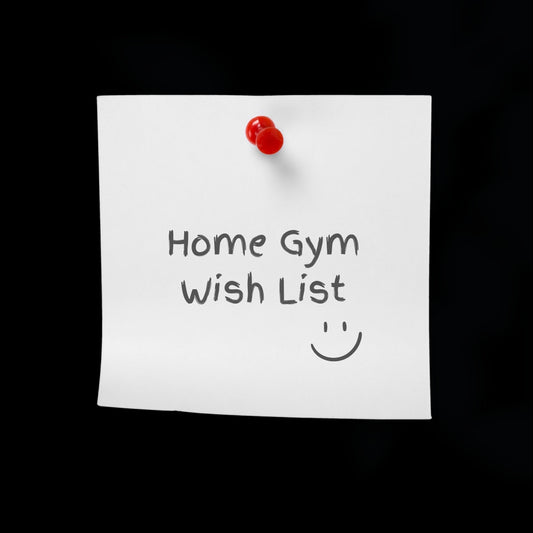 Home Gym Wish List